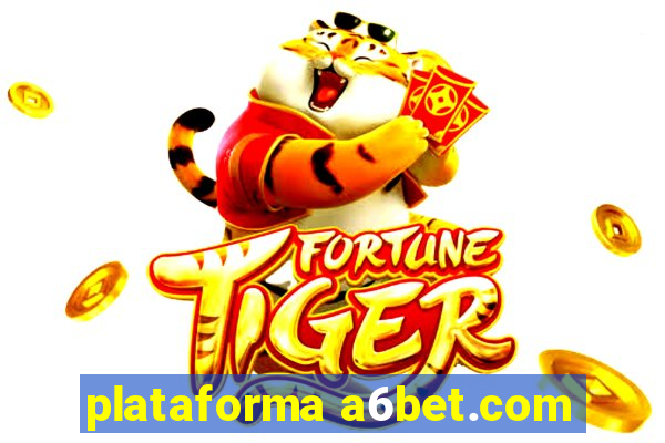 plataforma a6bet.com